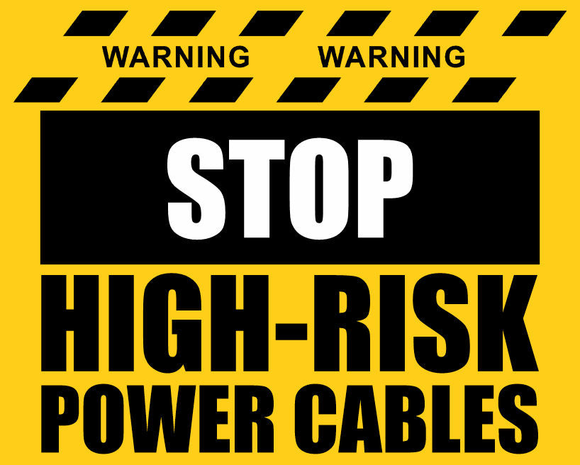 Stop High-Risk Power Cables