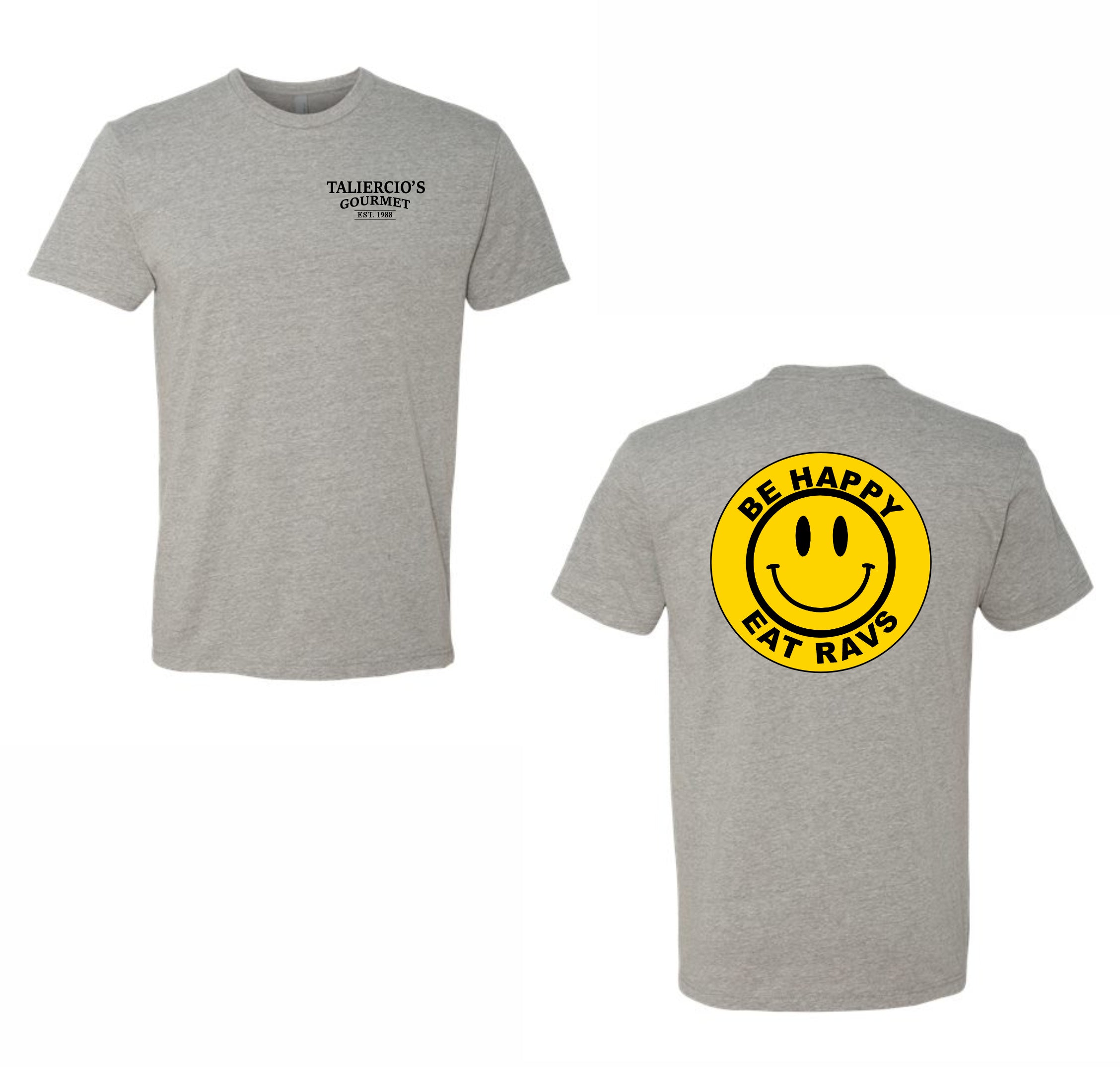 Taliercio's Gourmet Be Happy Eat Ravs T-Shirt